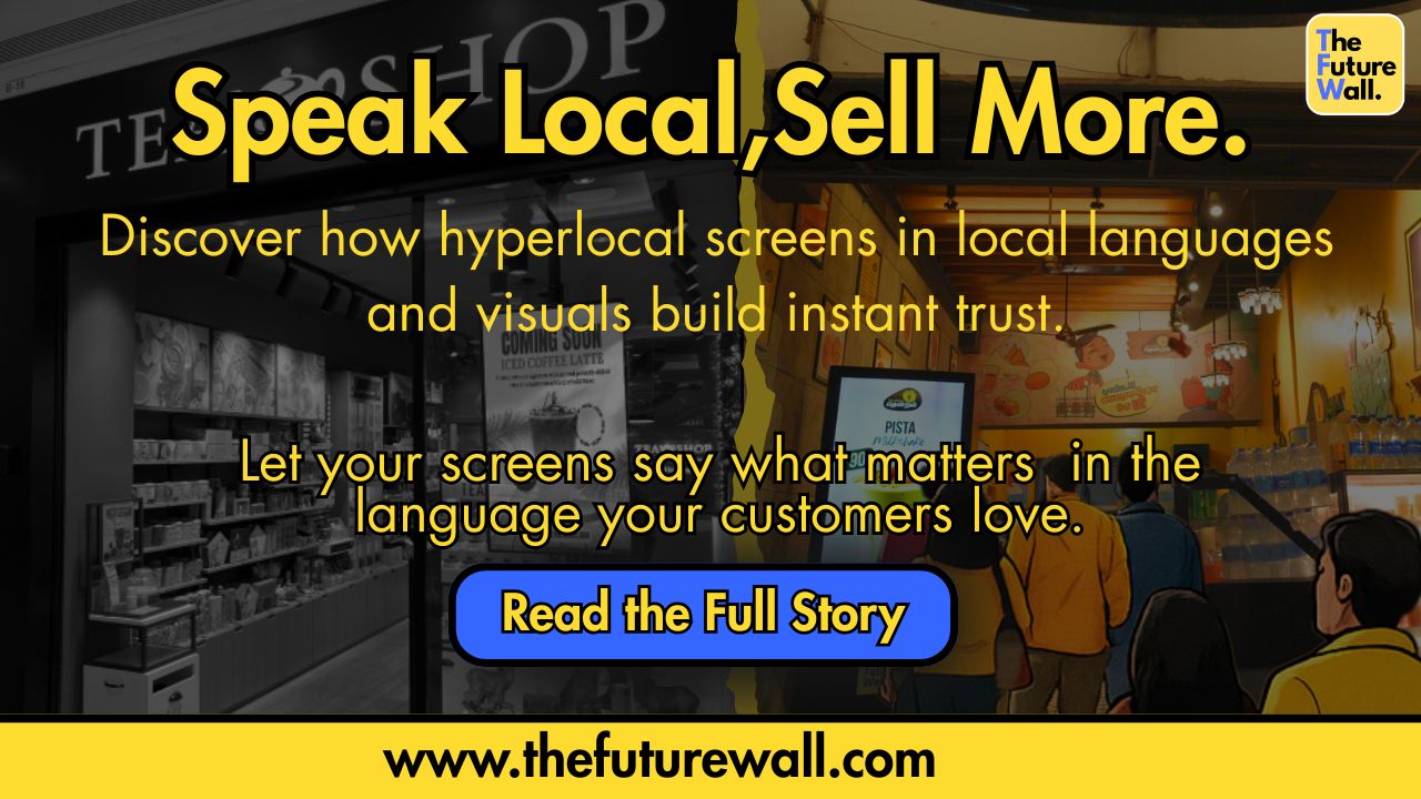 Speak Local, Sell More: Let Your Screens Say What Matters